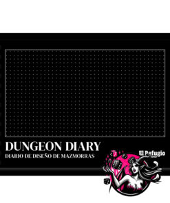 DUNGEON DIARY. DIARIO DE DISEÑO DE MAZMORRAS